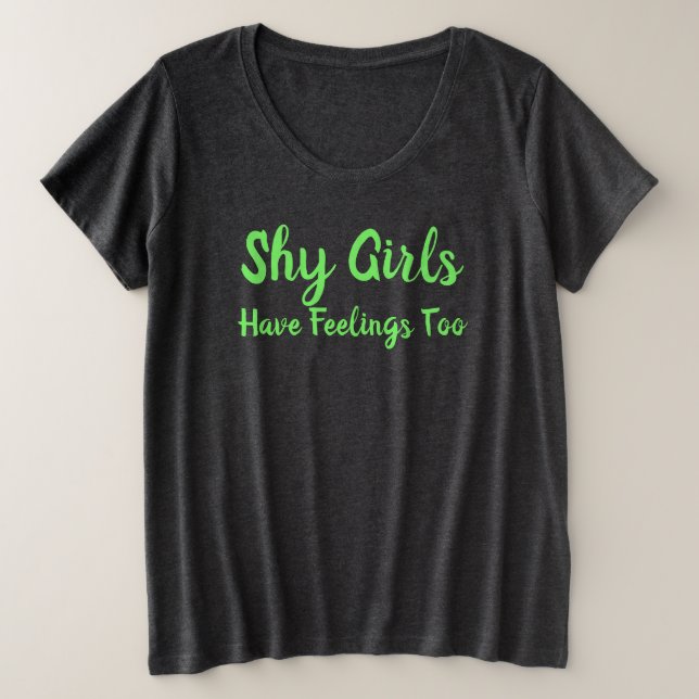 Camiseta Plus Size Garotas Tímidas Também Têm Sentimentos (Frente do Design)