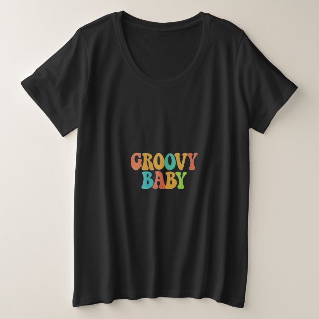 Camiseta Plus Size Groovy Baby T-Shirt Design (Frente do Design)