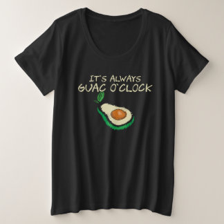 Camiseta Plus Size Guacamole  It s Always Guac O Clock  Quote