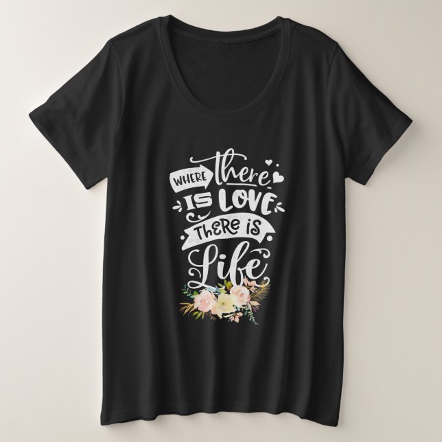 Camiseta Plus Size Há Amor Há Vida (Frente do Design)