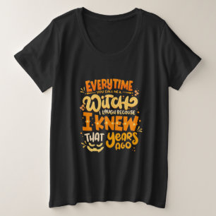 Camiseta Plus Size Halloween Você Me Chama De Bruxa