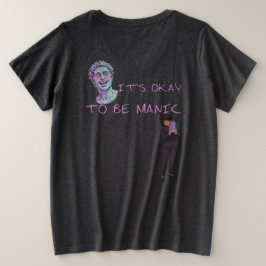CAMISETA PLUS SIZE IT'S OKAY TO BE MANIC