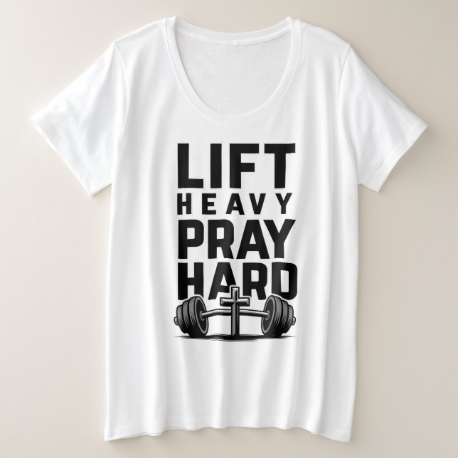 Camiseta Plus Size Levante o Duro de prece pesado (Frente do Design)