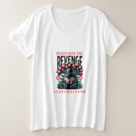 CAMISETA PLUS SIZE LIÇÕES DE VINGANÇA DE SUCESSO FEMININO MAIS TAMANH