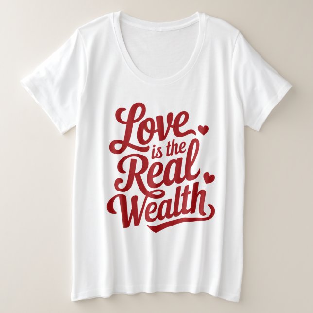 Camiseta Plus Size Love is the Real Wealth (Frente do Design)