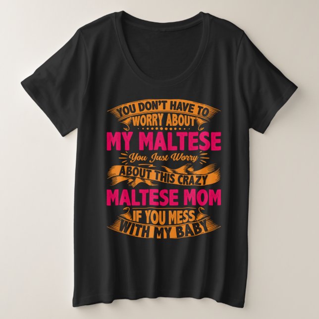 Camiseta Plus Size Mãe Maltesa Louca (Frente do Design)