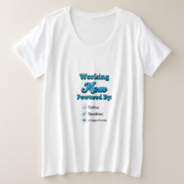 Camiseta Plus Size Mãe Trabalhadora Energizada Por: Café Prazos Esper