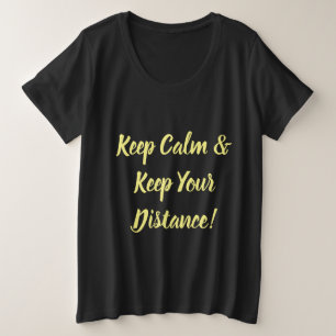 Camiseta Plus Size Mantenha a Calma & Mantenha a Distância