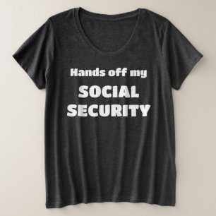 Camiseta Plus Size Mãos Para Fora Da Minha Segurança Social