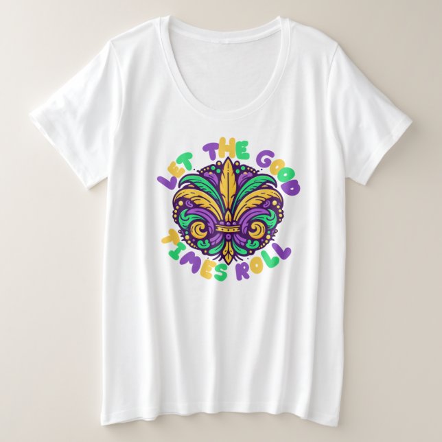 Camiseta Plus Size Mardi Gras Deixe os bons tempos rolar (Frente do Design)