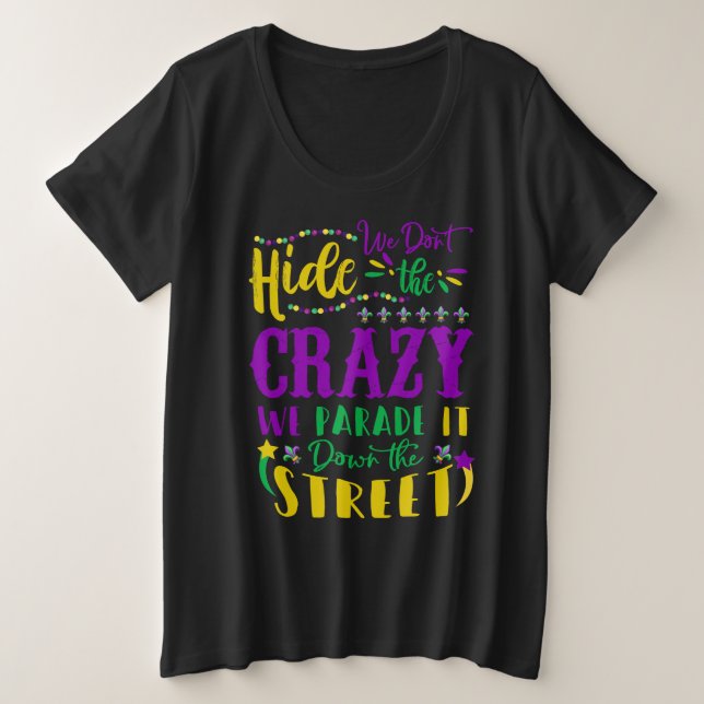Camiseta Plus Size Mardi Gras Não Escondemos Rua Parada Louca (Frente do Design)
