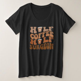 Camiseta Plus Size Meio Café Meio Cirurgião - Profissionais Médicos E