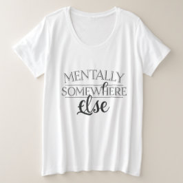 Camiseta Plus Size MENTALMENTE EM OUTRO LUGAR - Roupas de Rua Vintage