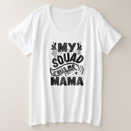 Camiseta Plus Size Meu Esquadrão Me Chame De Mãe