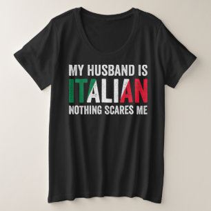 Camiseta Plus Size Meu marido é italiano. Nada me assusta