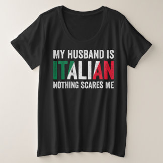 Camiseta Plus Size Meu marido é italiano. Nada me assusta