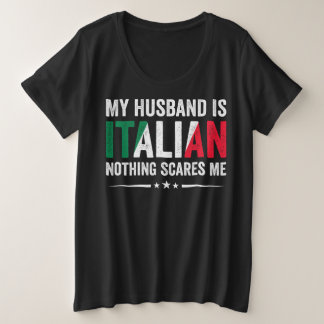 Camiseta Plus Size Meu Marido É Italiano. Nada Me Assusta