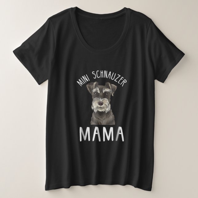 Camiseta Plus Size Mini Schnauzer Mãe Shirt Mini Schnauzer Mama (Frente do Design)