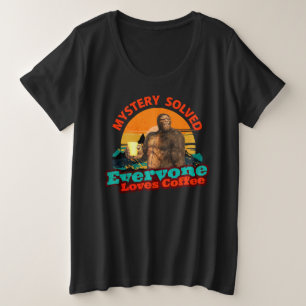Camiseta Plus Size Mistério Resolvido Todos Amam Café Bigfoot Engraça
