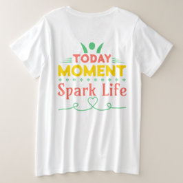 Camiseta Plus Size Momento de Hoje, Faça a Vida Brilhar