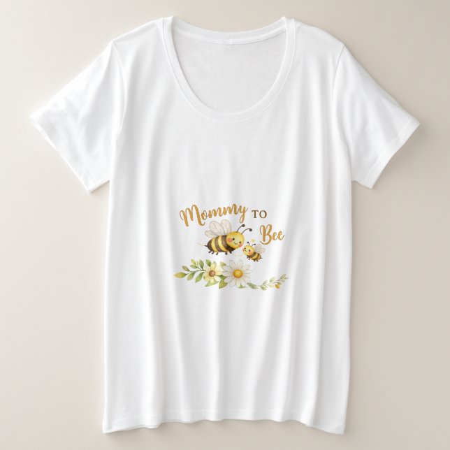 Camiseta Plus Size Mommy to Bee T-Shirt (Frente do Design)