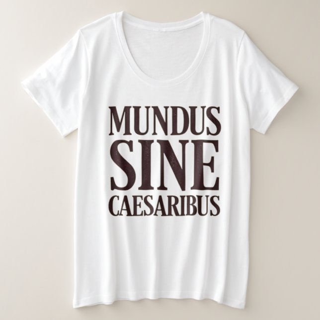 Camiseta Plus Size Mundus Sine Caesaribus - Nenhuma Régua Cotação Lat (Frente do Design)