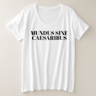 Camiseta Plus Size Mundus Sine Caesaribus - Um Mundo Sem Césares,