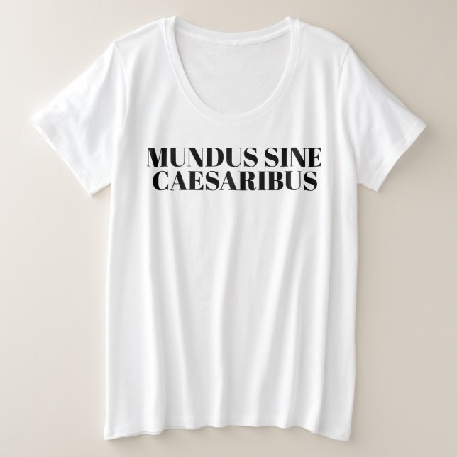 Camiseta Plus Size Mundus Sine Caesaribus - Um Mundo Sem Césares, (Frente do Design)