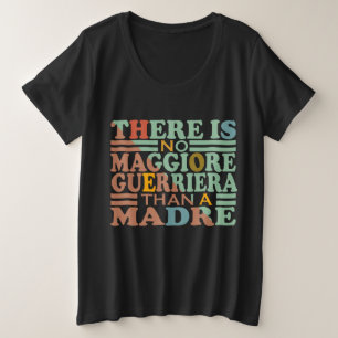 CAMISETA PLUS SIZE NÃO HÁ MAGGIORA GUERRIERA QUE MADRE.