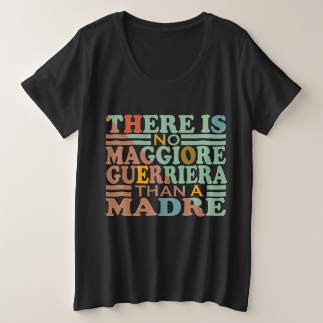 CAMISETA PLUS SIZE NÃO HÁ MAGGIORA GUERRIERA QUE MADRE. (Frente do Design)
