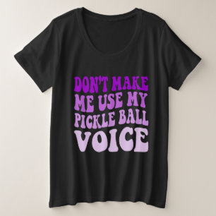 Camiseta Plus Size Não me faça usar minha voz de BOLA