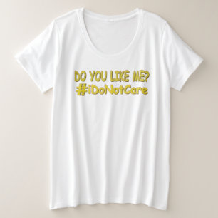 Camiseta Plus Size "Não Me Importo" Design de Expressão Bonita. Compr