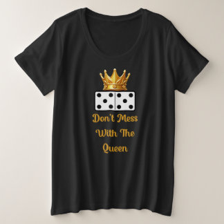 Camiseta Plus Size Não se meta com a Rainha Domino