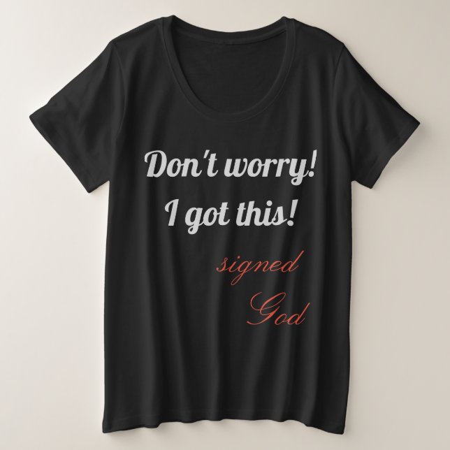 Camiseta Plus Size Não se preocupe, eu peguei isso! (Frente do Design)