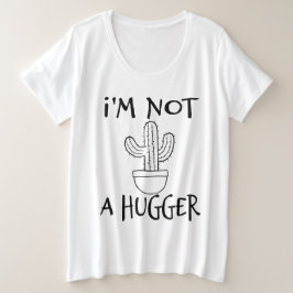Camiseta Plus Size Não sou um Cactus Engraçado.