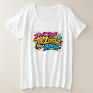 Camiseta Plus Size Não trate o Senhor como um gênio