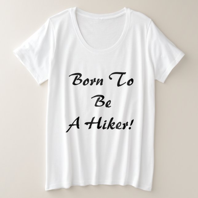 Camiseta Plus Size Nascido Para Ser Um Mochileiro (Frente do Design)