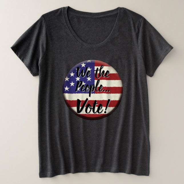 Camiseta Plus Size Nós, as Pessoas... Votação (Frente do Design)