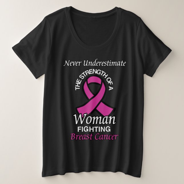 Camiseta Plus Size Nunca Subestimar/Fita/Mulher... Cancer Da Mama (Frente do Design)