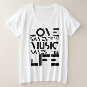 CAMISETA PLUS SIZE O AMOR SALVA O DIA EM QUE A MÚSICA SALVA A VIDA