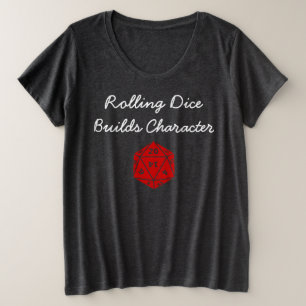 Camiseta Plus Size O dado de rolamento constrói o caráter