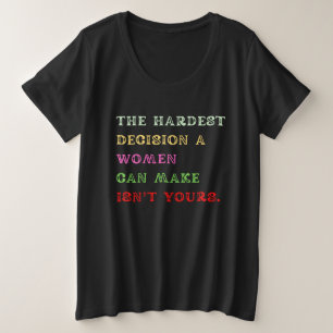 Camiseta Plus Size O diafragma de decisão mais difícil,proteger roe 7