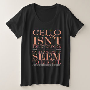 Camiseta Plus Size O violoncelo não é para todos somente pessoas