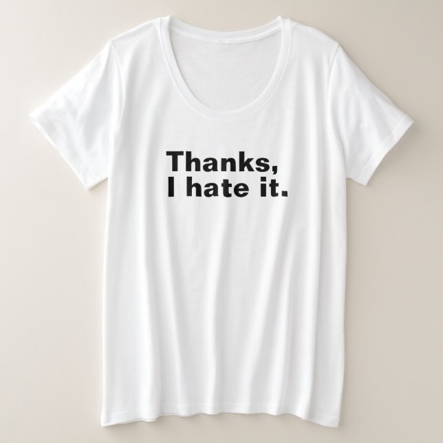 Camiseta Plus Size Obrigados, eu odeio. (Frente do Design)