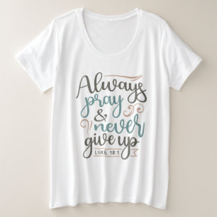 Camiseta Plus Size Oração Persistente - Luke 18:1 Design cristão