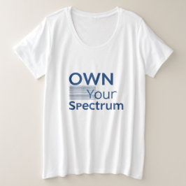 Camiseta Plus Size Own Your Spectrum – Autism Awareness Month Blue 