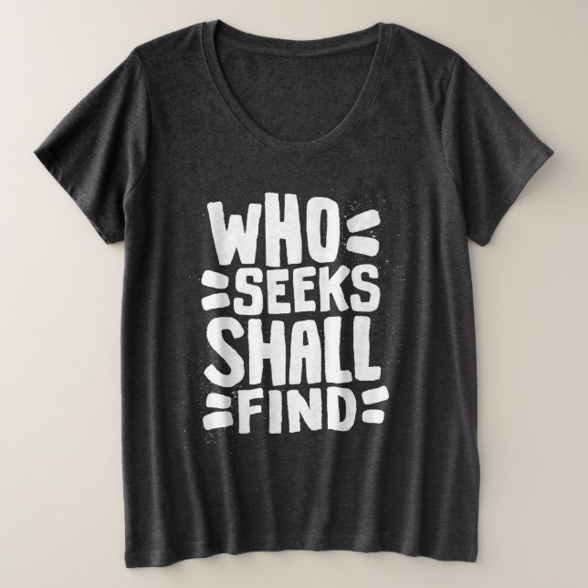 Camiseta Plus Size Palavras Desenhadas À Mão Que Buscar Encontrará (Frente do Design)