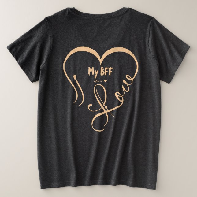 Camiseta Plus Size Personalize Eu Amo Meu Melhor Amigo • Você = ♥ (Verso do Design)