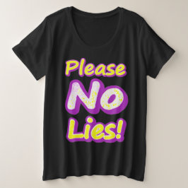Camiseta Plus Size "Por Favor, Sem Mentiras!" Design bonito. Compre a