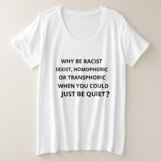 Camiseta Plus Size Por que ser racista